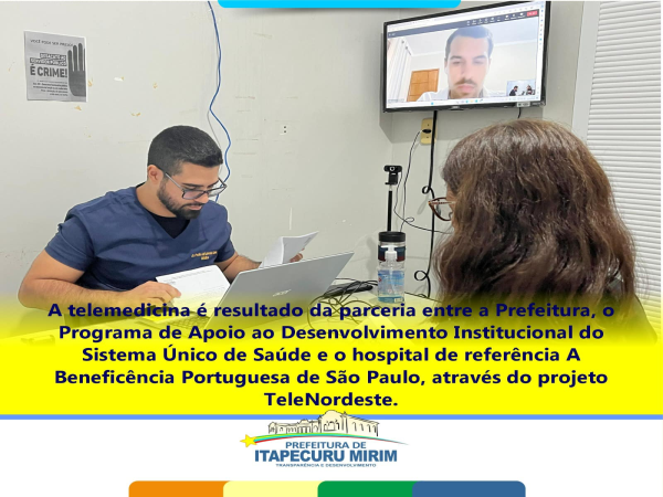 Através do projeto TeleNordeste, nossa cidade foi a primeira do Maranhão à implantar a telemedicina em todas as UBSs