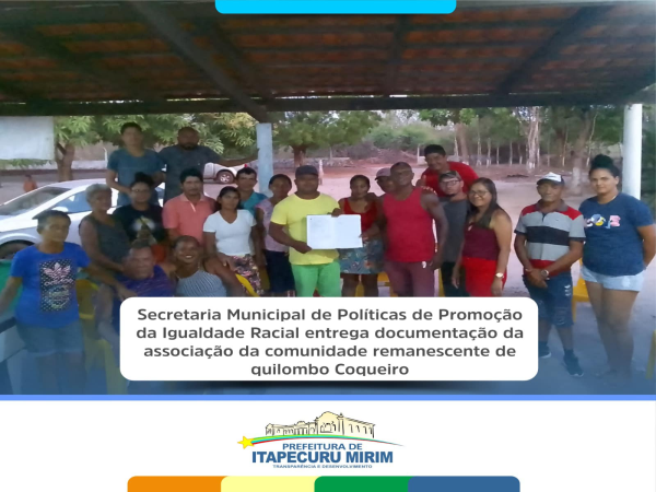 A Sec.de Igualdade entregou a  documentação à associação da comunidade quilombola Coqueiro.