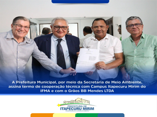 A Prefeitura Municipal em parceria com a BB Mendes e o IFMA assinou um termo de Cooperação Técnica.