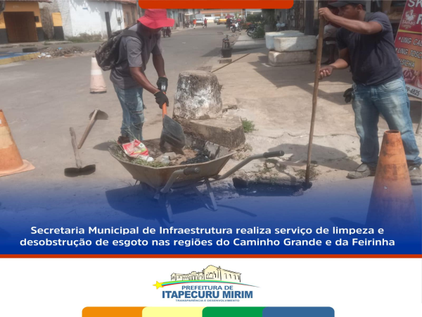 Foi realizado um serviço de limpeza e desobstrução de sistemas de esgoto nas regiões do Caminho Grande e da Feirinha