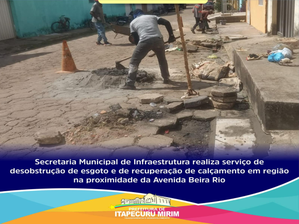 Sec. de Infraestrutura realiza na Avenida Beira Rio, uma abrangente operação de desobstrução do sistema de esgoto