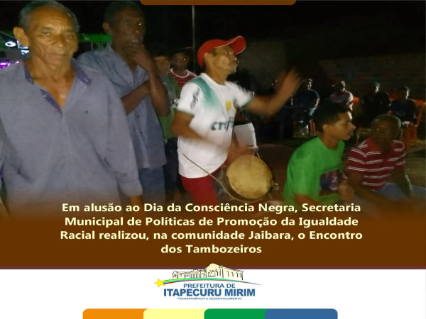 Em celebração ao Dia da Consciência Negra, a Sec. de Igualdade Racial organizou o Encontro dos Tambozeiros