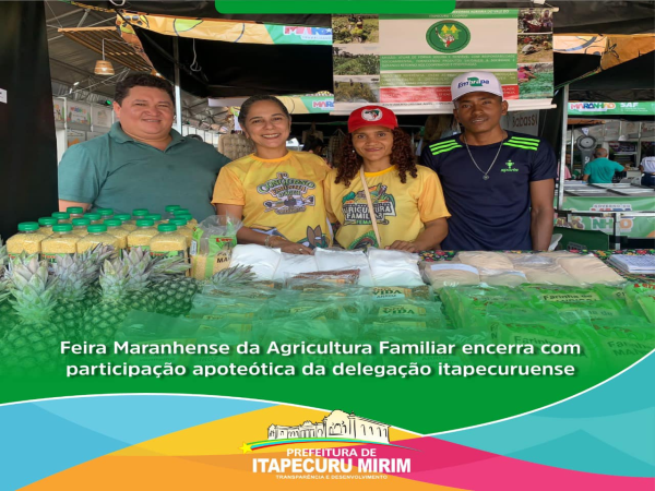 Foi encerrada a 1ª Feira Maranhense da Agricultura Familiar