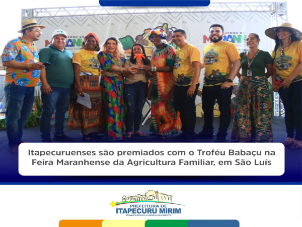 Organizações itapecuruenses foram agraciadas com o cobiçado Troféu Babaçu
