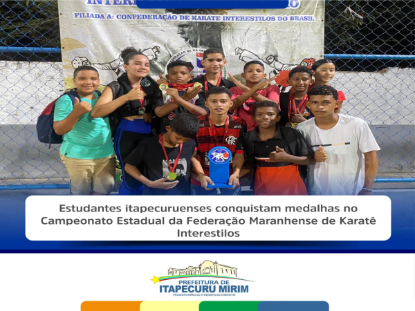 Estudantes itapecuruenses brilharam no Campeonato Estadual da Federação Maranhense de Karatê Interestilos